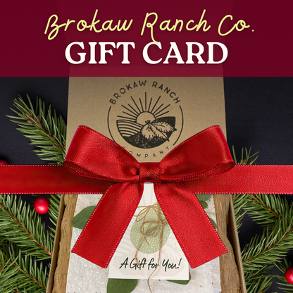 Brokaw Ranch Co. Gift Card